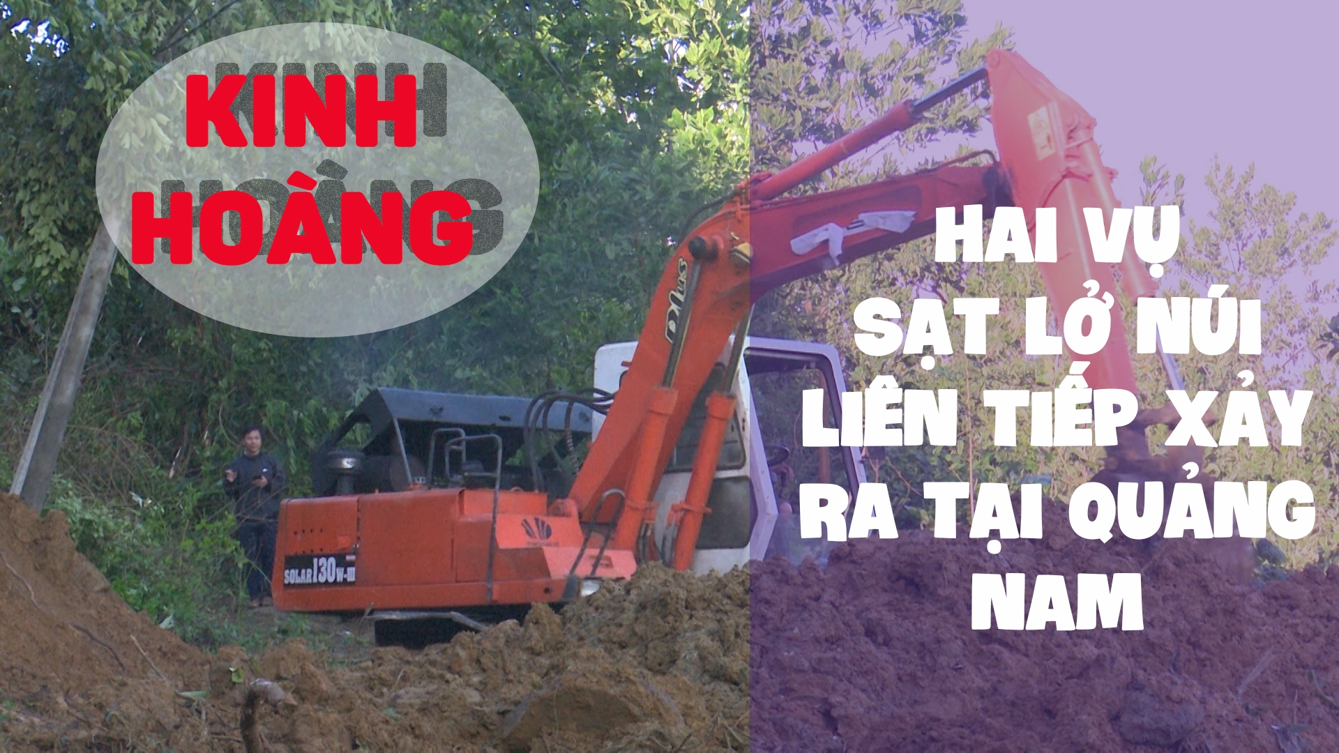 Kinh hoàng 2 vụ sạt lở núi liên tiếp xảy ra tại Quảng Nam Kinh hoàng 2 vụ sạt lở núi liên tiếp xảy ra tại Quảng Nam