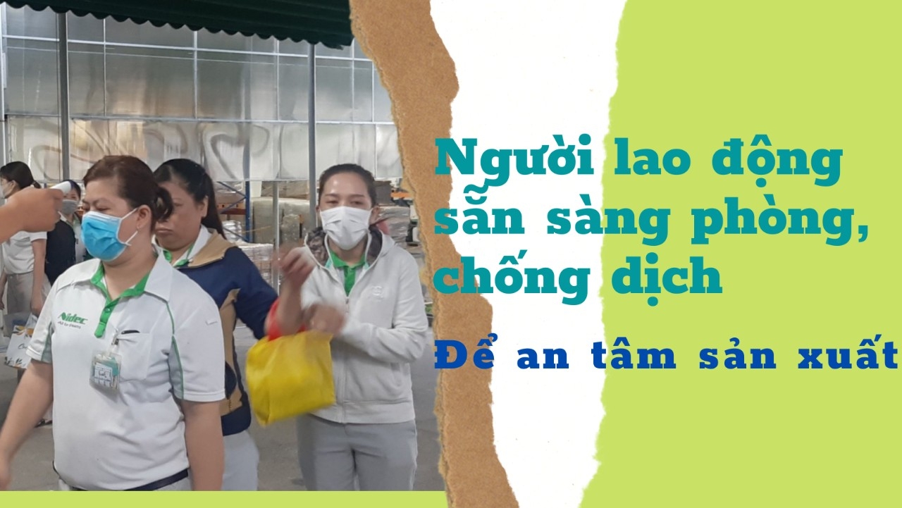Công đoàn, người lao động sẵn sàng phòng chống dịch bệnh để an tâm sản xuất Công đoàn, người lao động sẵn sàng phòng chống dịch bệnh để an tâm sản xuất