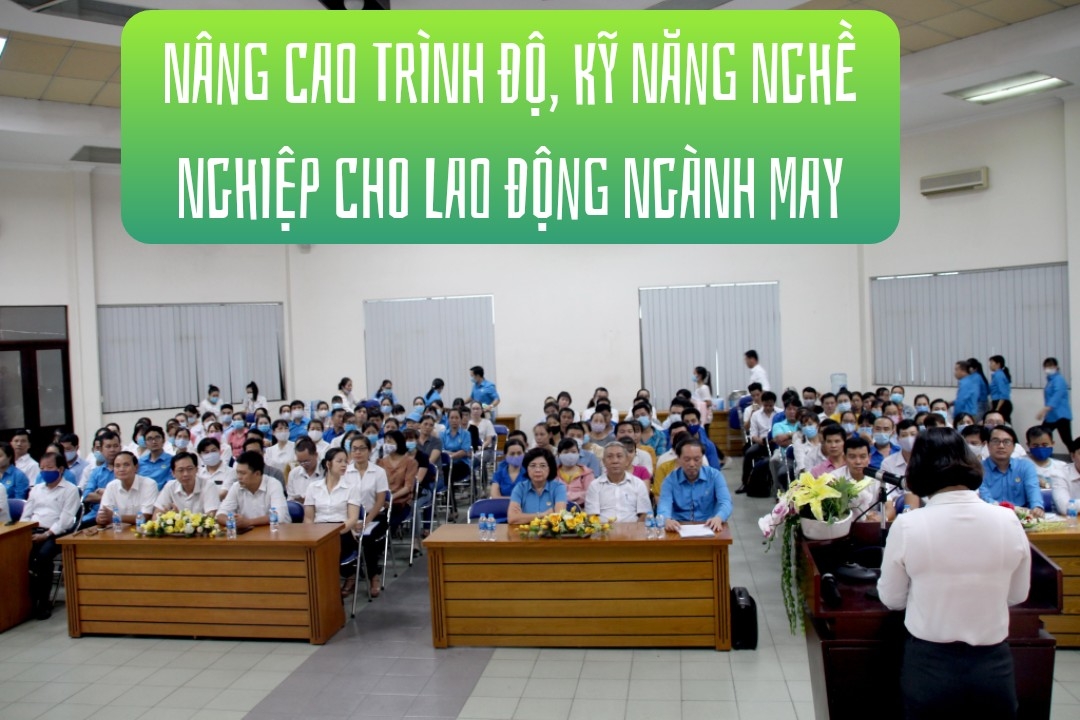 12000 công nhân lao động ngành may được đào tạo nâng cao kỹ năng, trình độ 12000 công nhân lao động ngành may được đào tạo nâng cao kỹ năng, trình độ