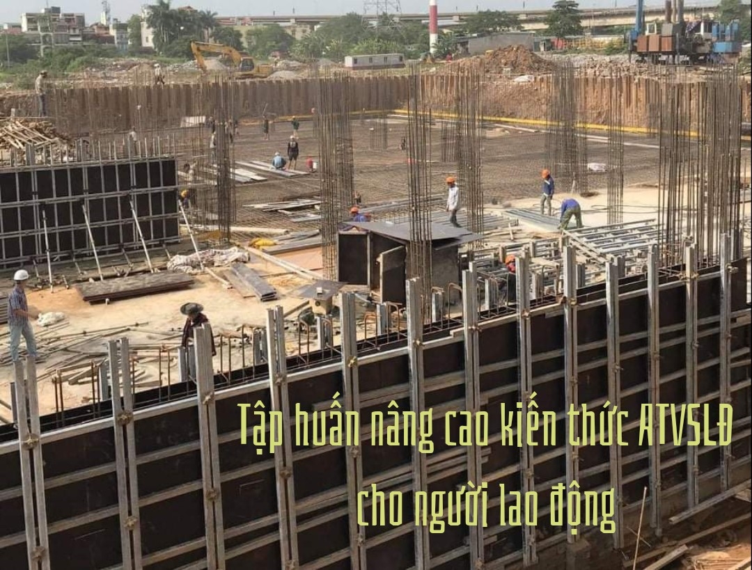 Tập huấn, nâng cao kiến thức của người lao động về ATVSLĐ khi làm việc Tập huấn, nâng cao kiến thức của người lao động về ATVSLĐ khi làm việc