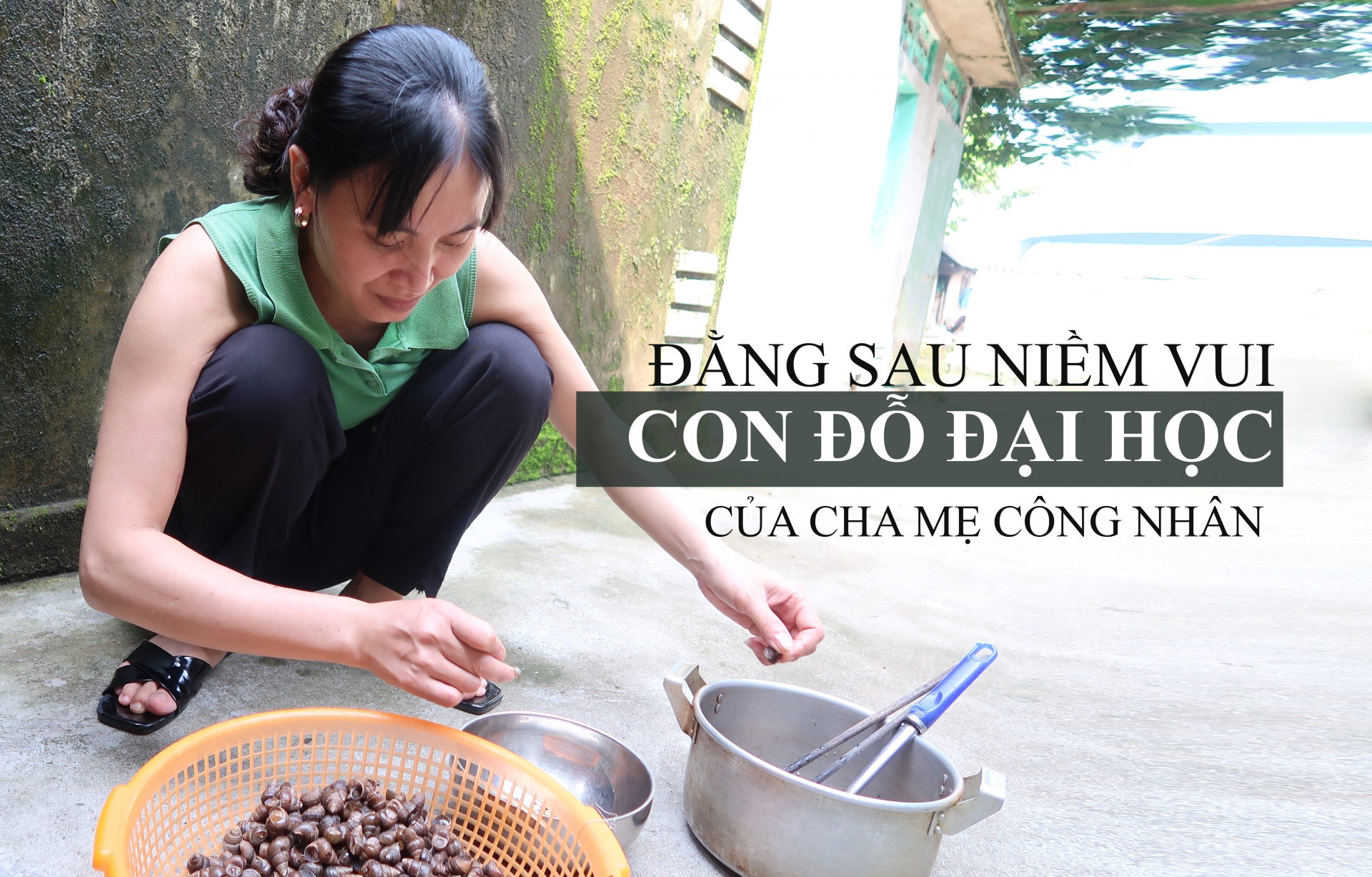 Đằng sau niềm vui con đỗ đại học của cha mẹ công nhân Đằng sau niềm vui con đỗ đại học của cha mẹ công nhân