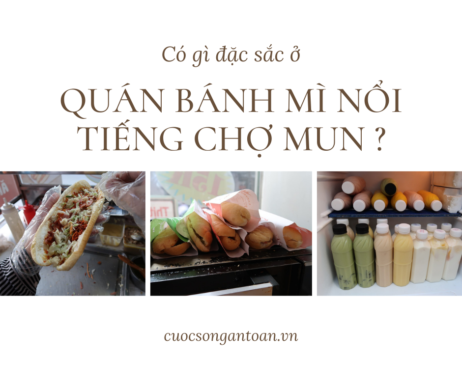 Có gì đặc sắc ở quán bánh mì nổi tiếng chợ Mun?