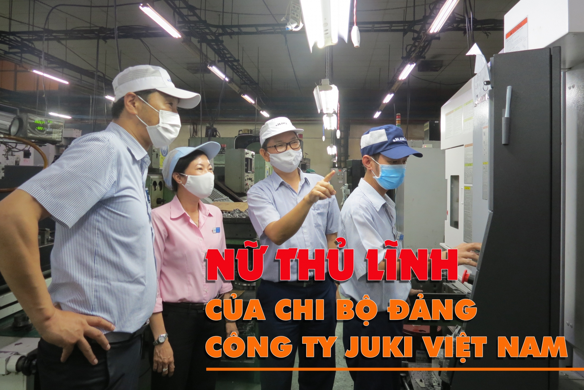 Nữ thủ lĩnh của Chi bộ Đảng Công ty Juki Việt Nam Nữ thủ lĩnh của Chi bộ Đảng Công ty Juki Việt Nam