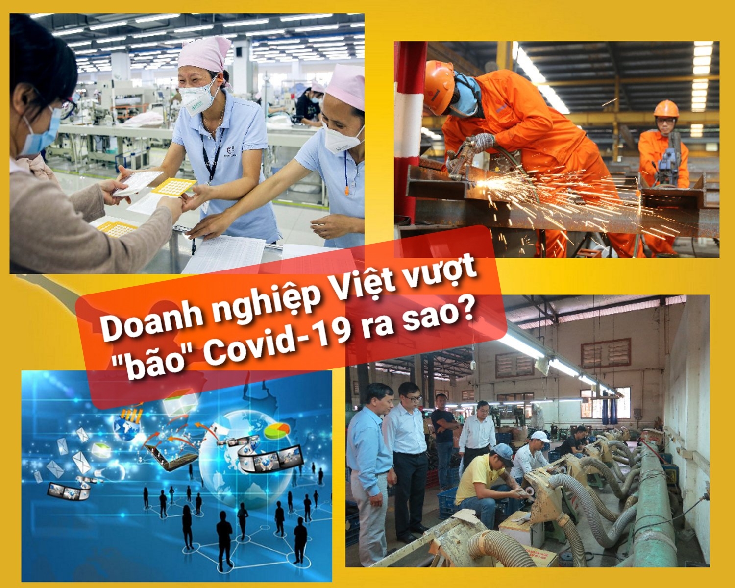 Doanh nghiệp Việt vượt “bão” Covid-19 ra sao? Doanh nghiệp Việt vượt “bão” Covid-19 ra sao?