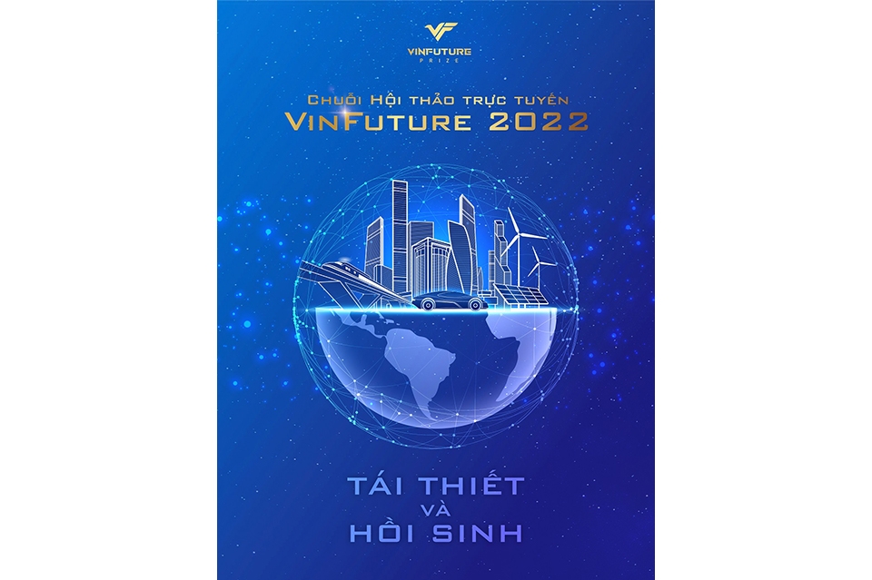 Quỹ VinFuture công bố chuỗi hội thảo trực tuyến cho đối tác đề cử mùa giải 2022 Quỹ VinFuture công bố chuỗi hội thảo trực tuyến cho đối tác đề cử mùa giải 2022