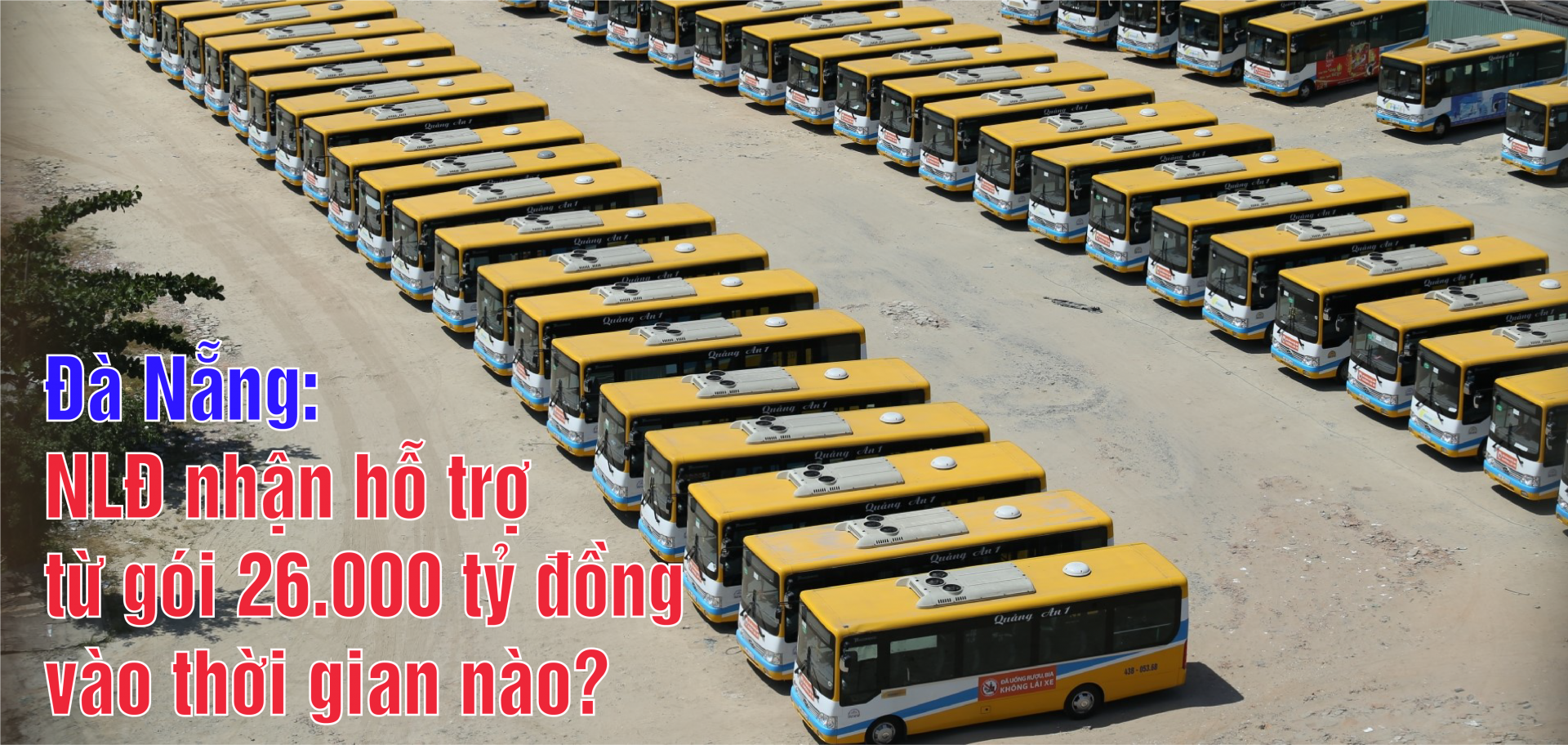 Đà Nẵng: Người lao động nhận hỗ trợ từ gói 26.000 tỷ đồng vào thời gian nào? Đà Nẵng: Người lao động nhận hỗ trợ từ gói 26.000 tỷ đồng vào thời gian nào?