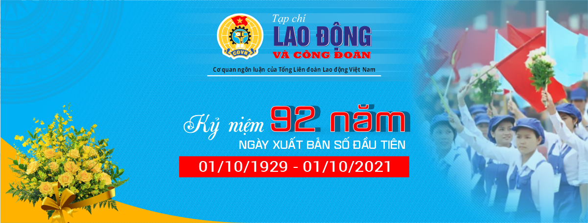 Tạp chí Lao động và Công đoàn kỷ niệm 92 năm xuất bản số đầu tiên