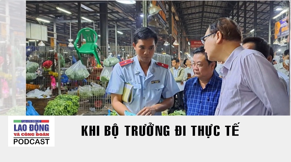 Podcast Cà phê tối: Khi bộ trưởng đi thực tế