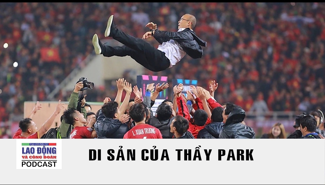 Podcast Cà phê tối: Di sản của thầy Park