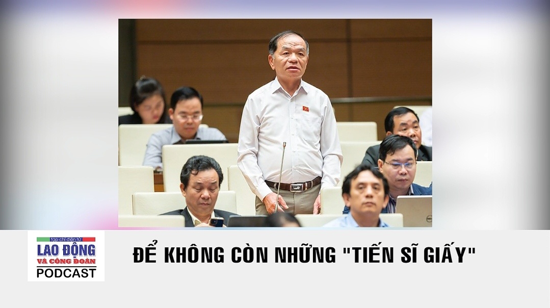 Podcast Cà phê tối: Để không còn những "tiến sĩ giấy"