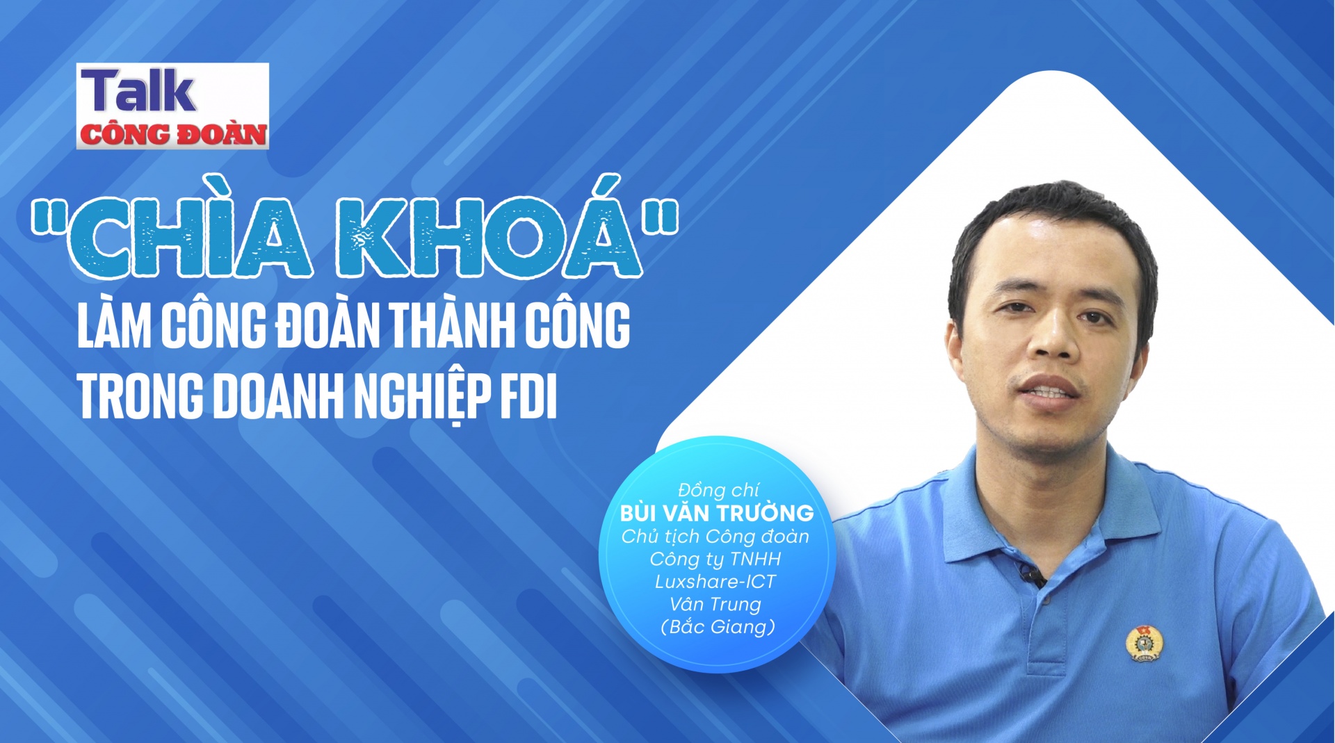 "Chìa khoá" làm công đoàn thành công trong doanh nghiệp FDI