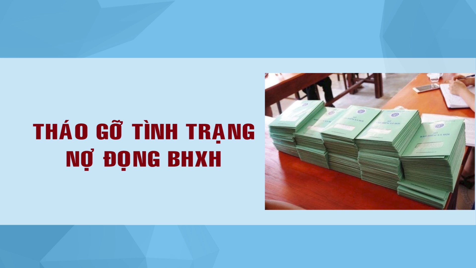 Tháo gỡ tình trạng nợ đọng bảo hiểm xã hội