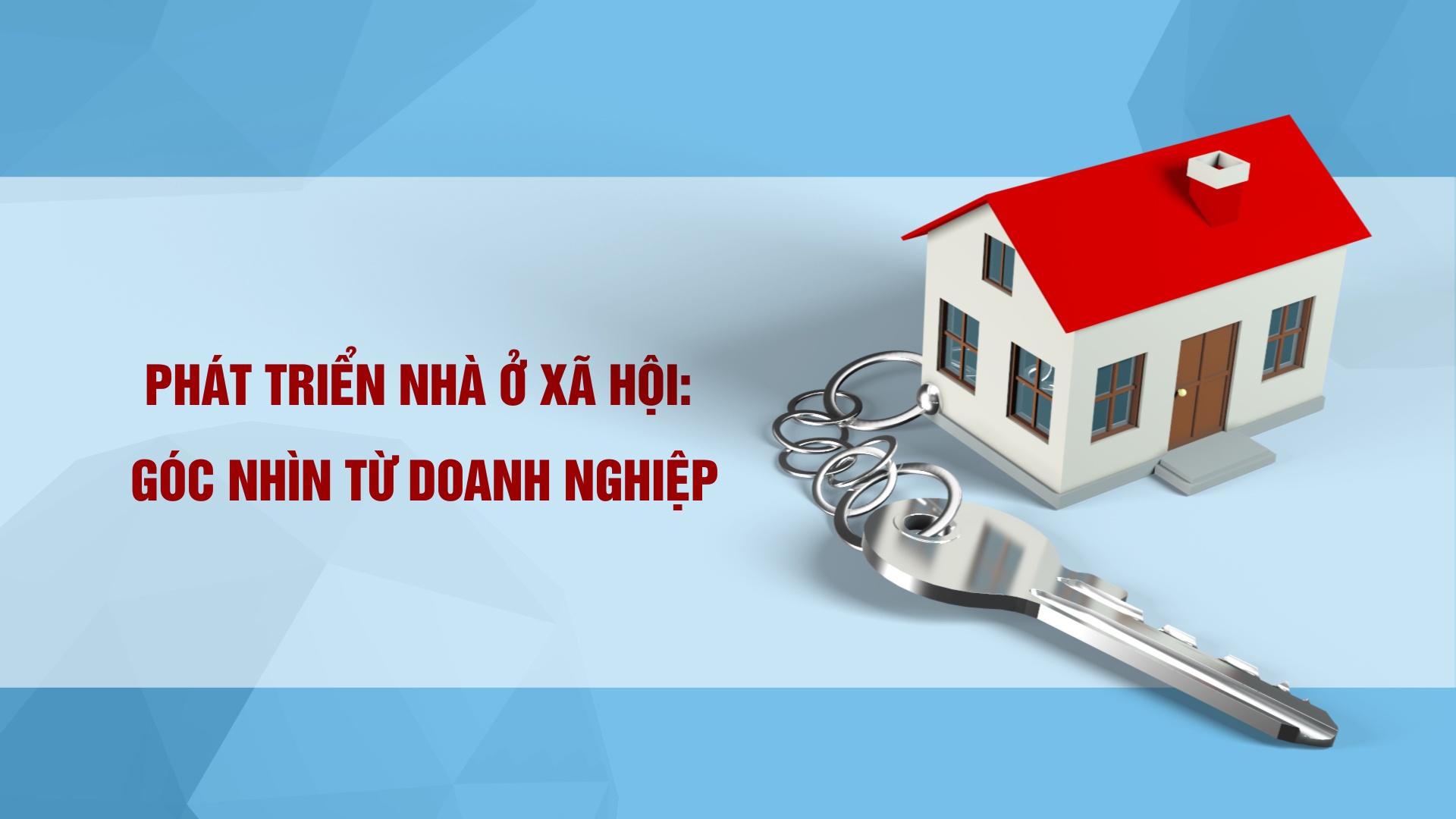 Phát triển nhà ở xã hội: Góc nhìn từ doanh nghiệp