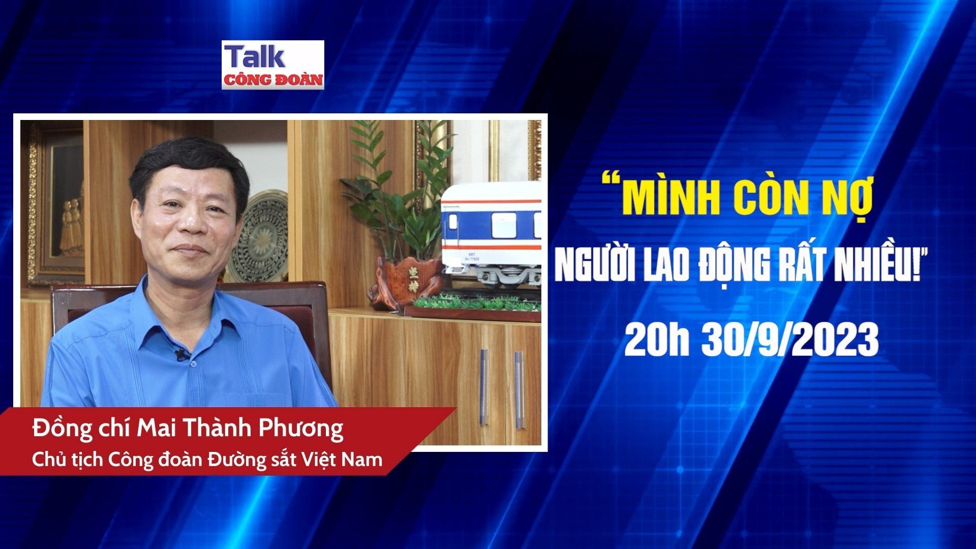 Đón xem Talk Công đoàn: "Mình còn nợ người lao động rất nhiều!"