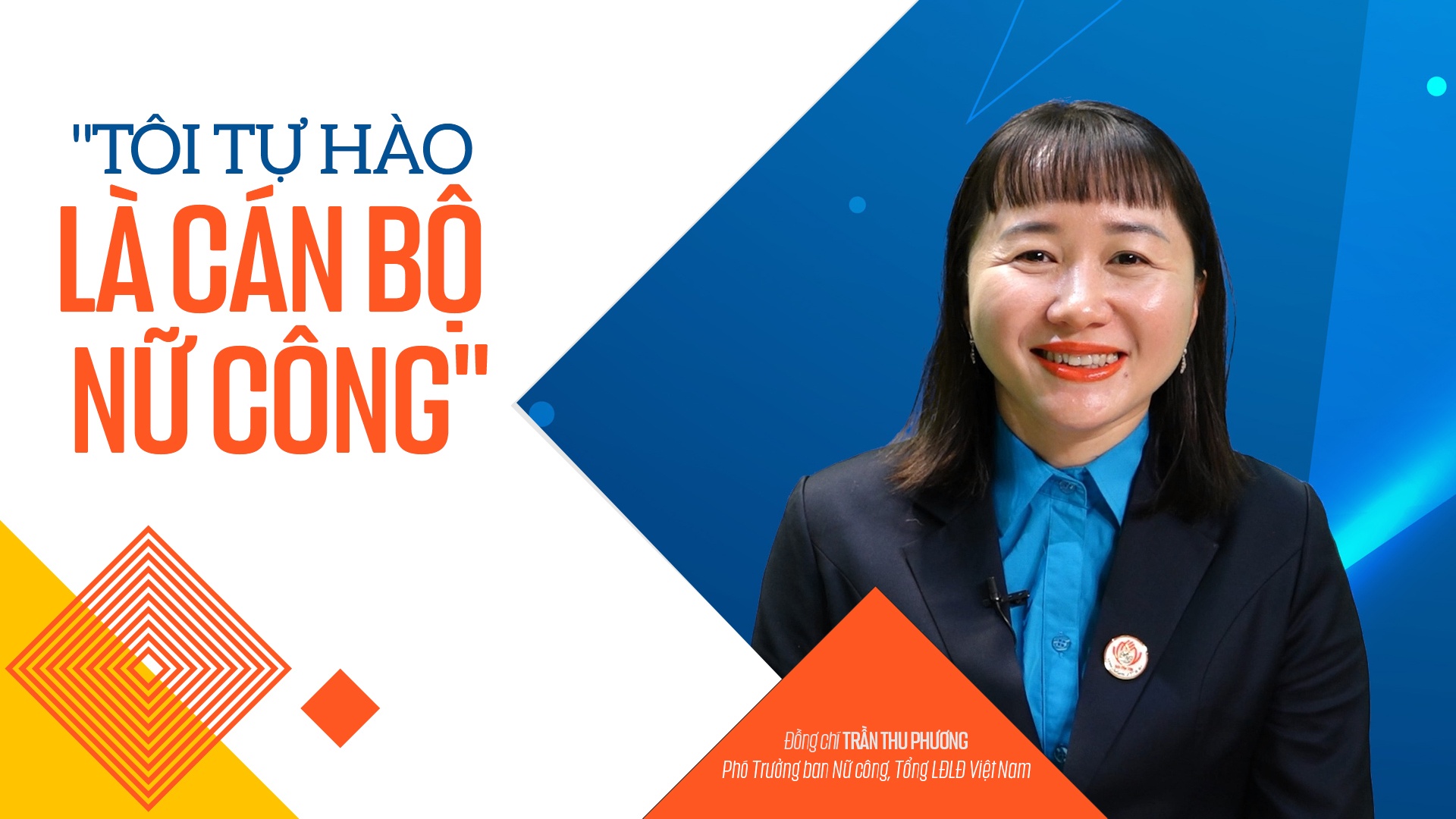 Talk Công đoàn: "Tôi tự hào là cán bộ nữ công"