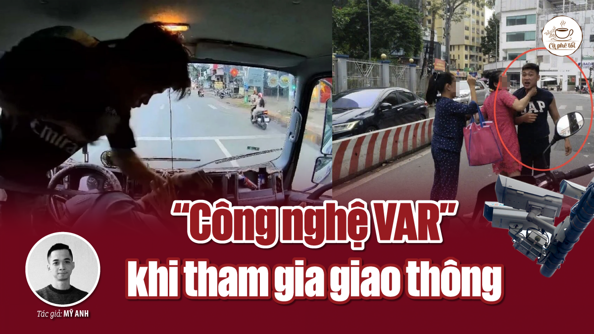 “Công nghệ VAR” khi tham gia giao thông