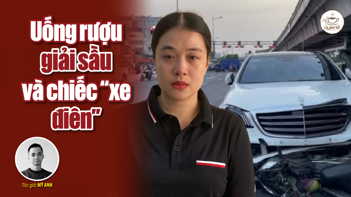 Uống rượu giải sầu và chiếc “xe điên”