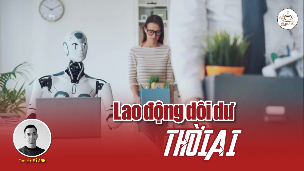 Lao động dôi dư thời AI