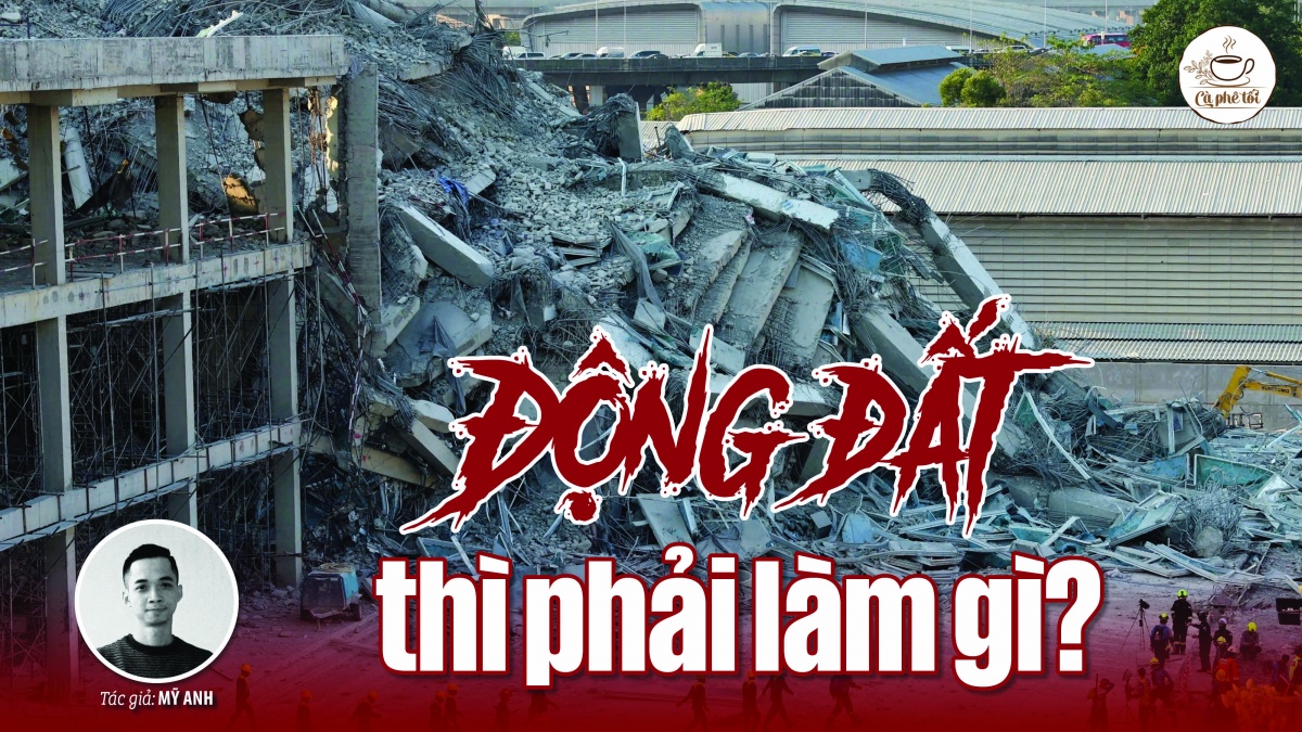Động đất thì phải làm gì?