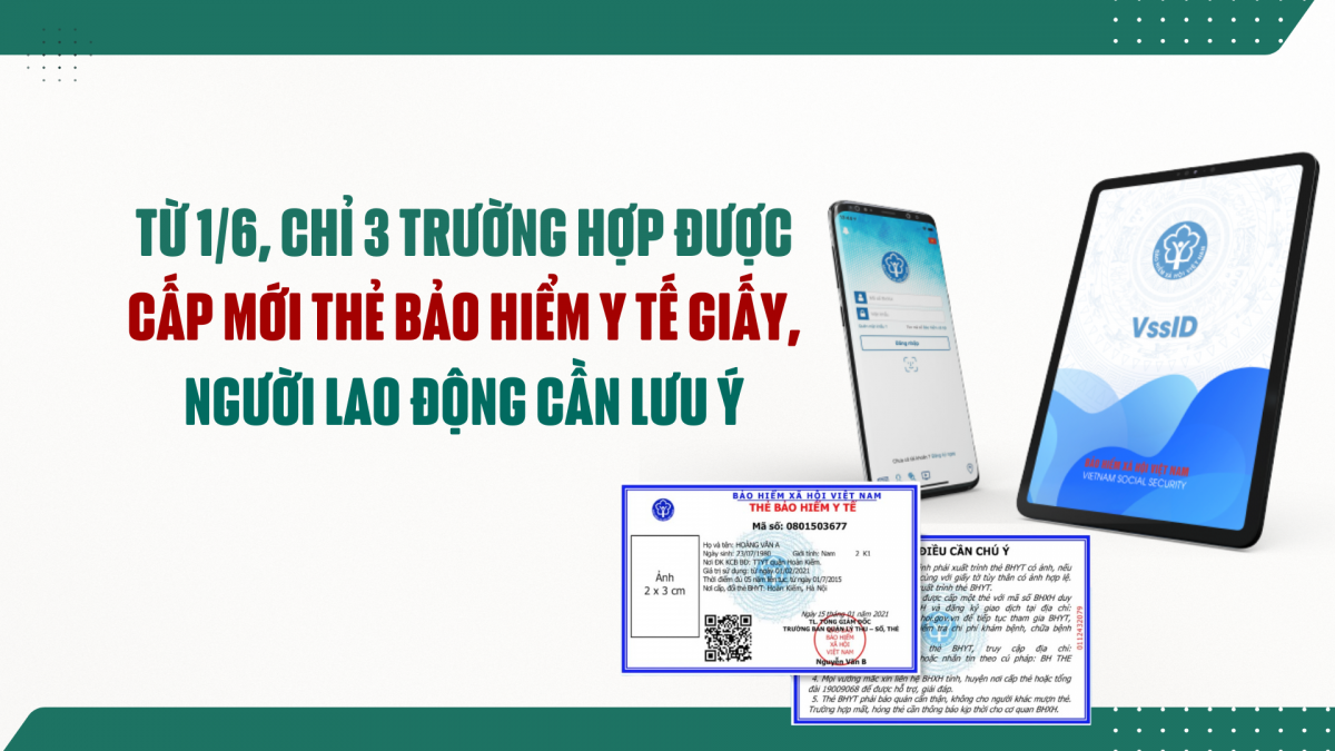 Từ 1/6, chỉ 3 trường hợp được cấp mới thẻ bảo hiểm y tế giấy, người lao động cần lưu ý