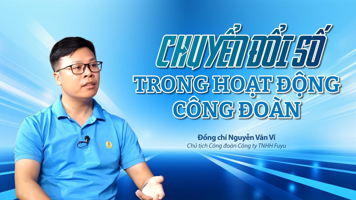 Chuyển đổi số trong hoạt động công đoàn