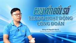 Chuyển đổi số trong hoạt động công đoàn