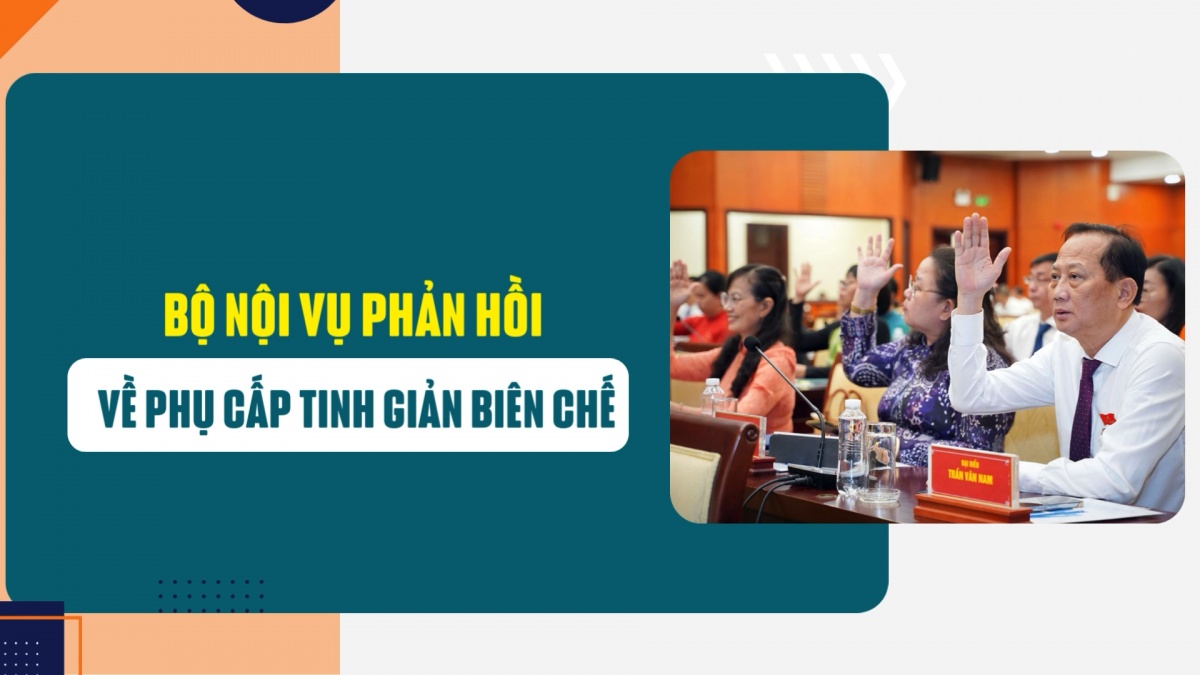 Bộ Nội vụ phản hồi về phụ cấp tinh giản biên chế