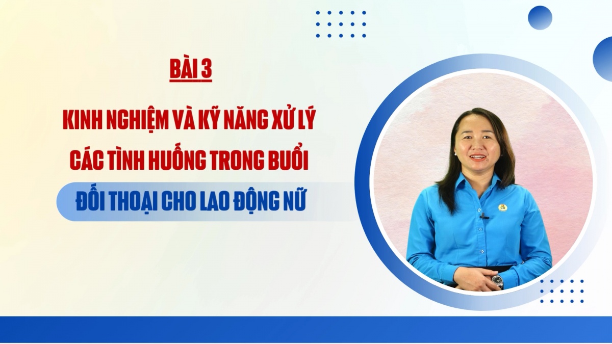 Bài 3: Kinh nghiệm và kỹ năng sử lý trong buổi đối thoại