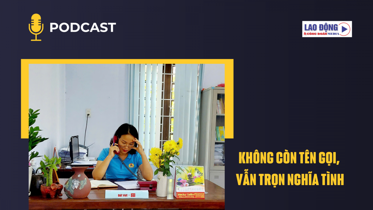 Dừng hoạt động công đoàn cấp huyện: Không còn tên gọi, vẫn trọn nghĩa tình