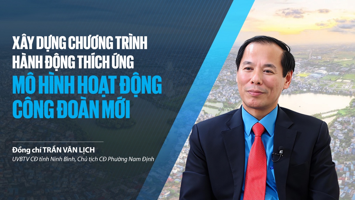 Talk Công đoàn: Xây dựng chương trình hành động thích ứng mô hình hoạt động công đoàn mới