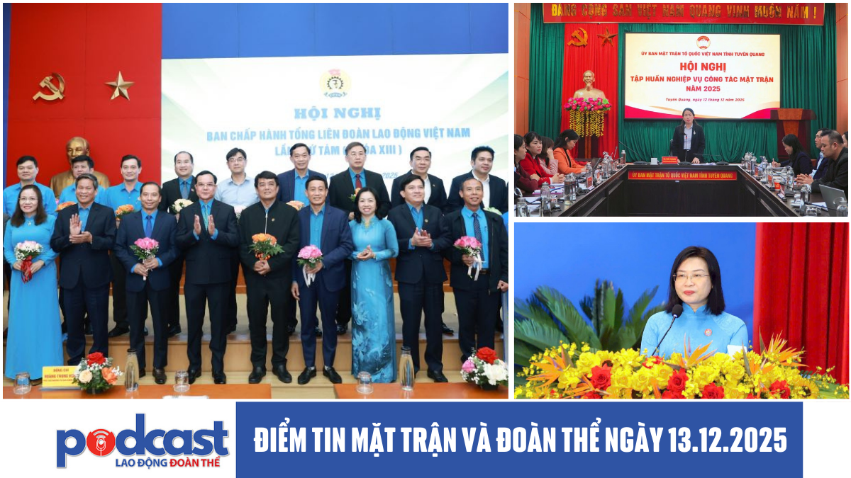 Điểm tin Mặt trận và Đoàn thể ngày 13.12.2025