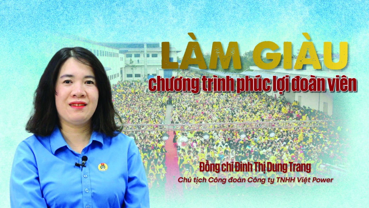 Talk Công đoàn: Làm giàu chương trình phúc lợi đoàn viên