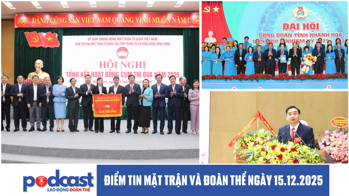 Điểm tin Mặt trận và Đoàn thể ngày 15.12.2025