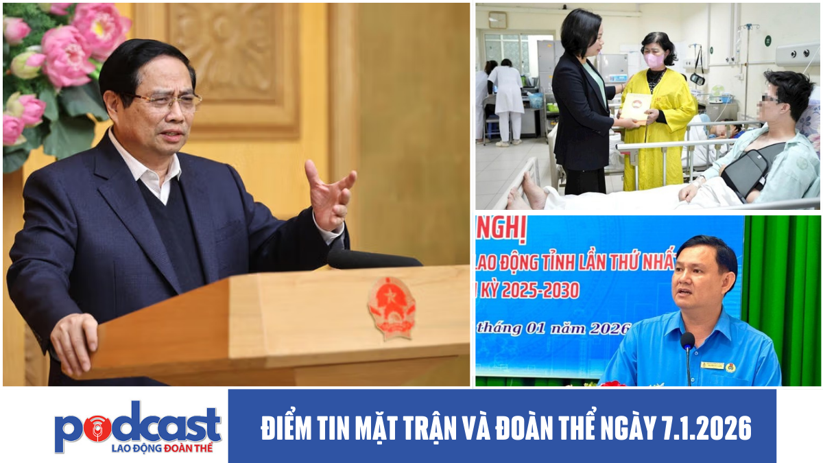Điểm tin Mặt trận và Đoàn thể ngày 7.1.2026