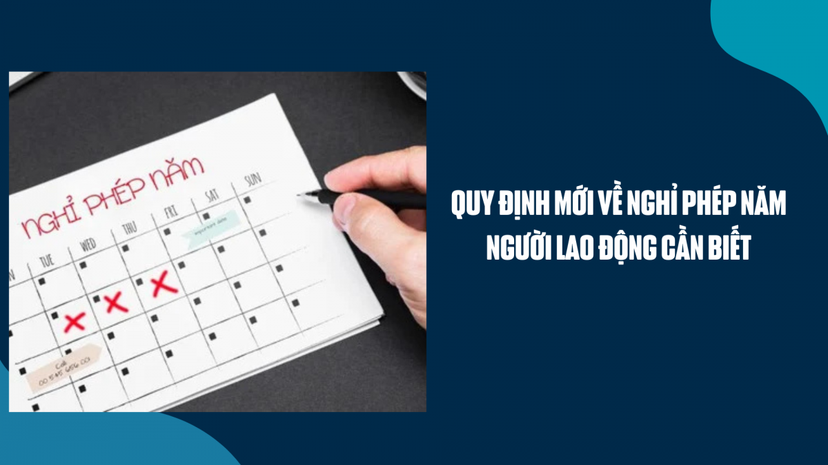 Quy định mới về nghỉ phép năm người lao động cần biết