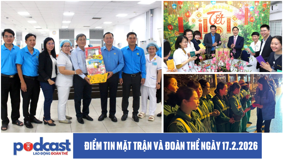 Điểm tin Mặt trận và Đoàn thể ngày 17.2.2026