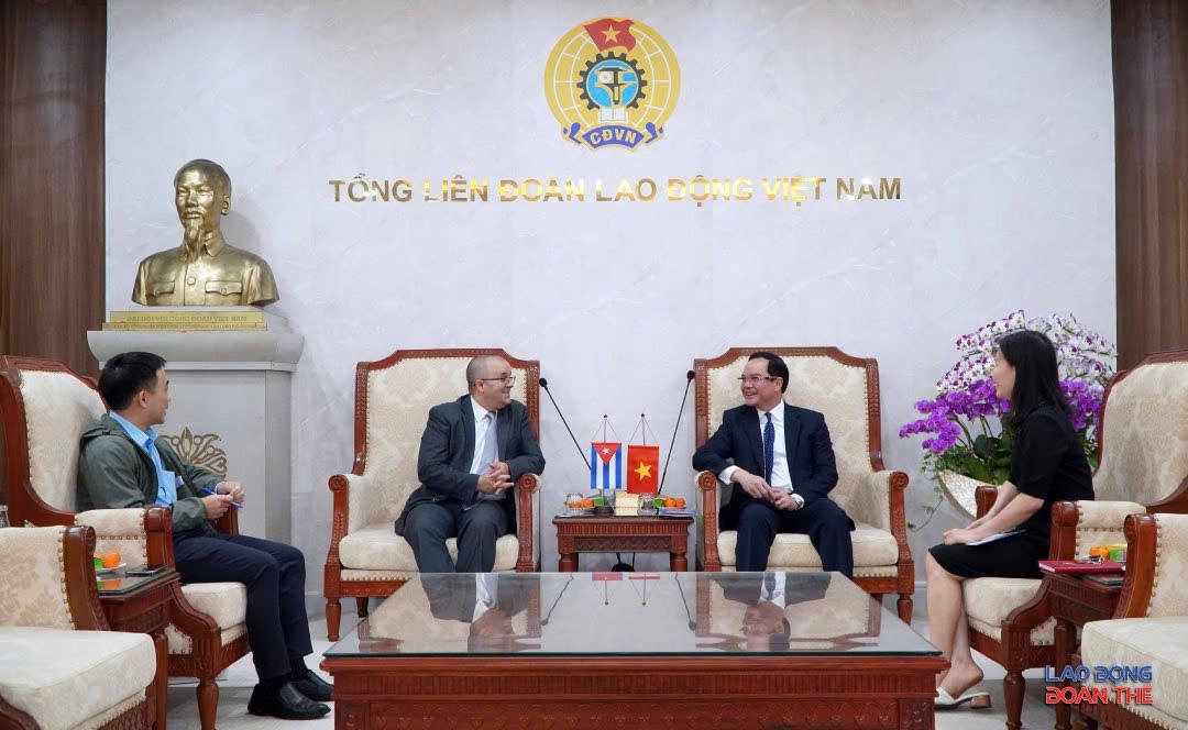 Chủ tịch Tổng LĐLĐ Việt Nam tiếp nguyên Tham tán, Phó Đại sứ Cuba tại Việt Nam