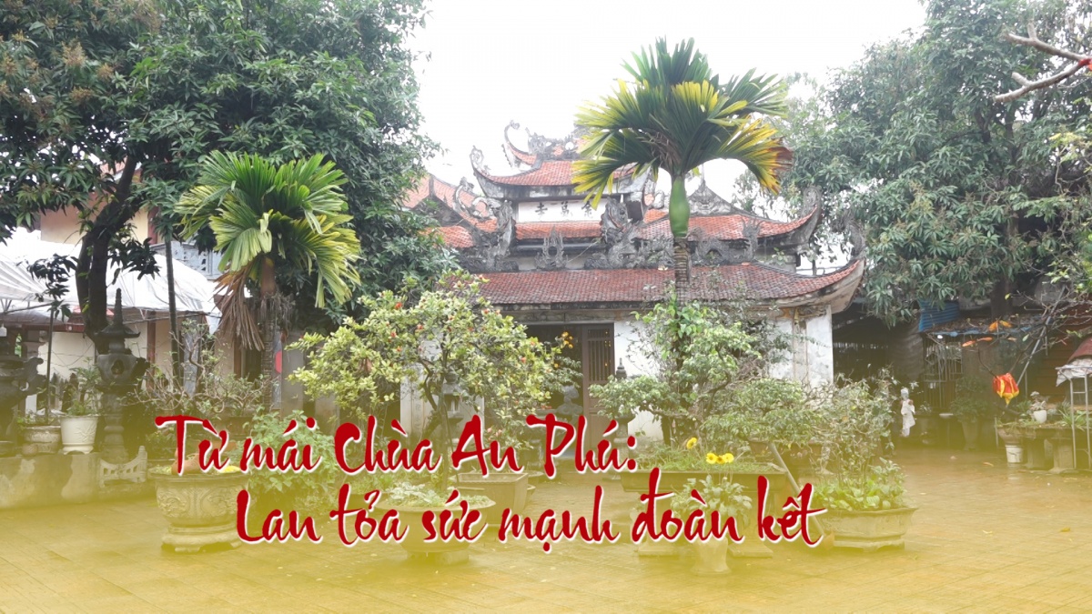 Từ mái Chùa An Phú: Lan toả sức mạnh đoàn kết