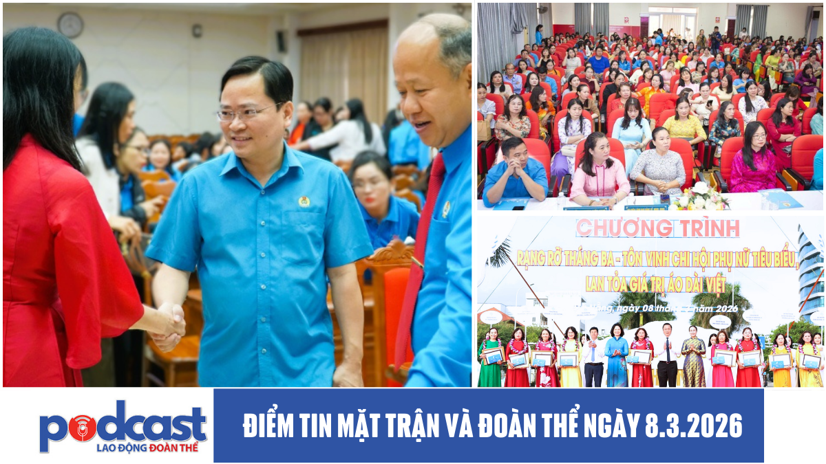 Điểm tin Mặt trận và Đoàn thể ngày 8.3.2026