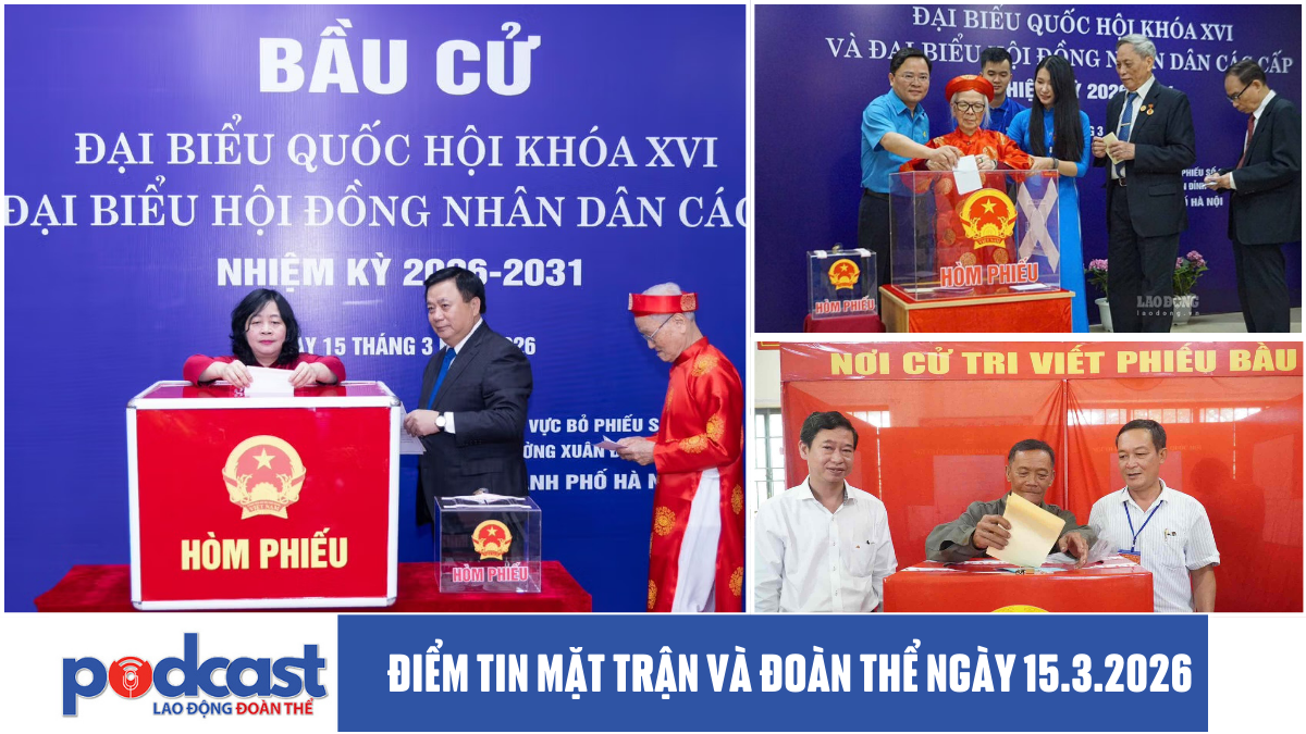 Điểm tin Mặt trận và Đoàn thể ngày 15.3.2026