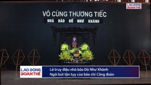 Lễ truy điệu nhà báo Đỗ Như Khánh - ngòi bút tận tụy của báo chí Công đoàn