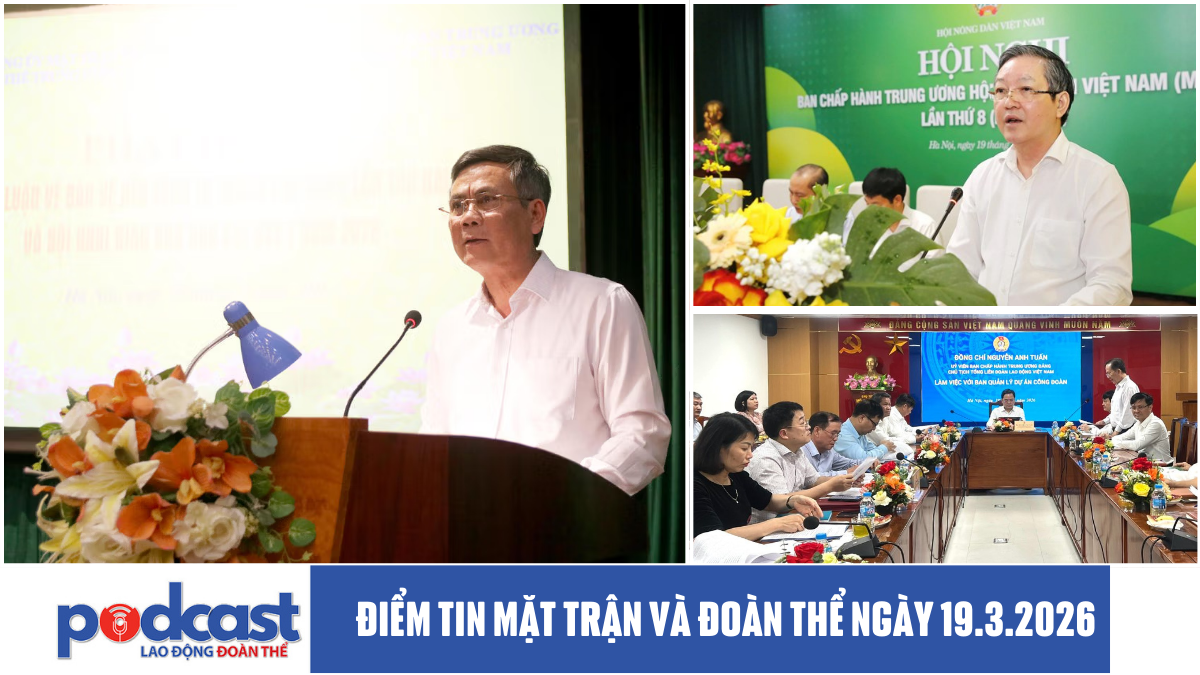 Điểm tin Mặt trận và Đoàn thể ngày 19.3.2026