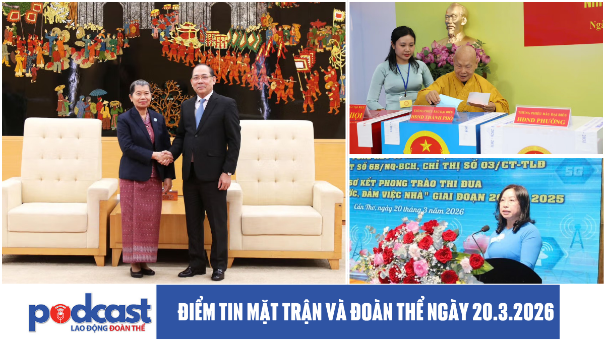 Điểm tin Mặt trận và Đoàn thể ngày 20.3.2026