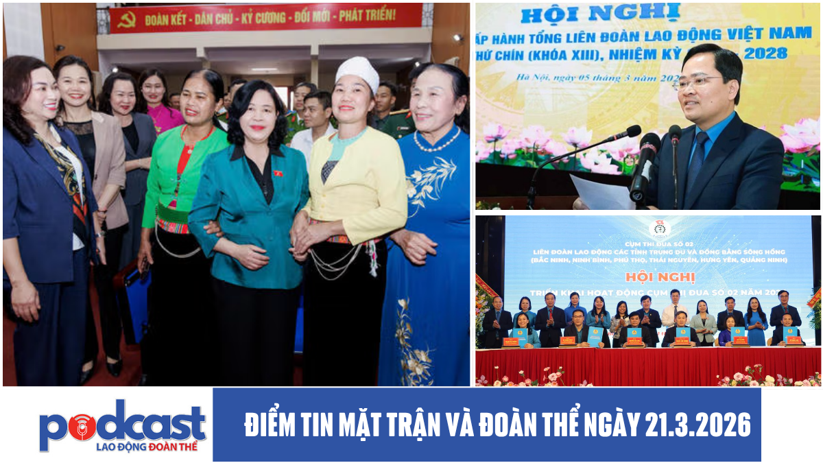 Điểm tin Mặt trận và Đoàn thể ngày 21.3.2026