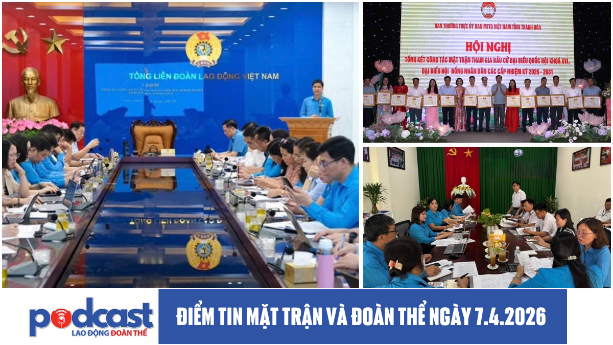 Điểm tin Mặt trận và Đoàn thể ngày 7.4.2026