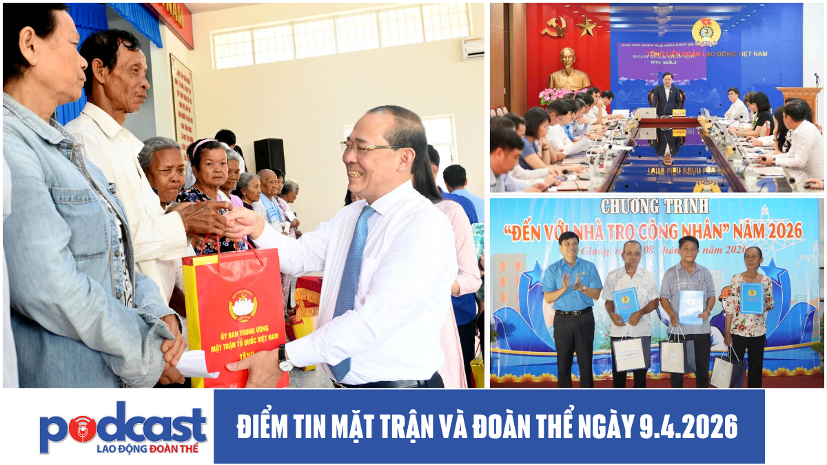 Điểm tin Mặt trận và Đoàn thể ngày 9.4.2026