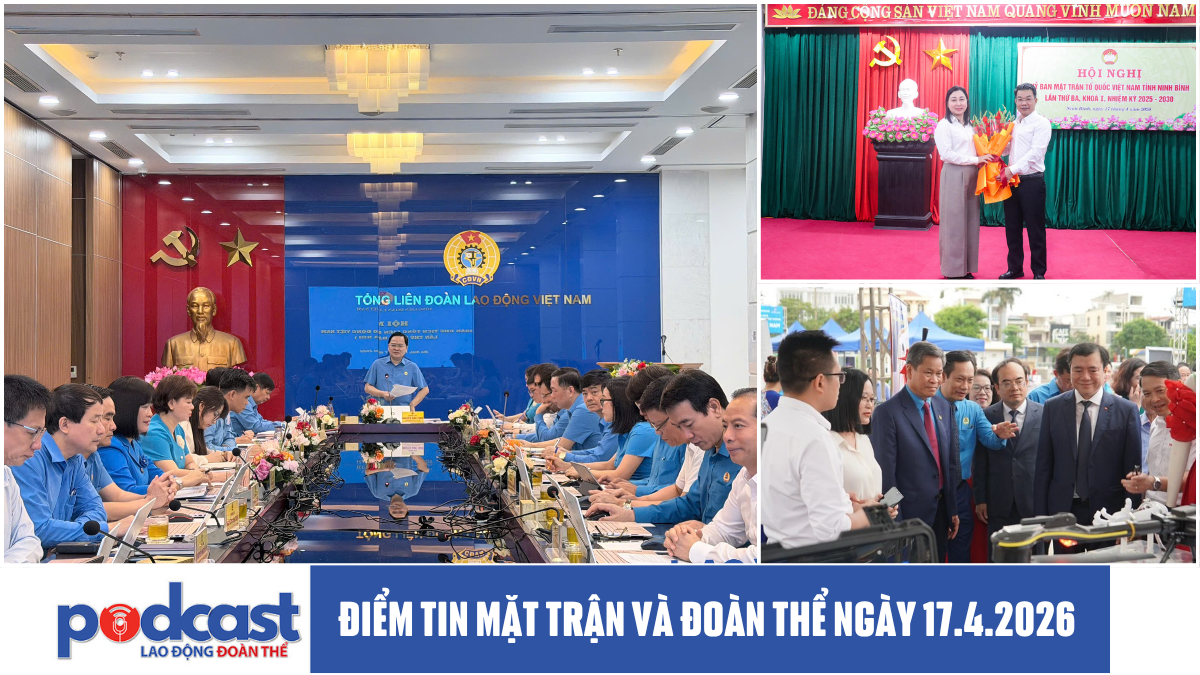 Bản tin Mặt trận và Đoàn thể ngày 17.4.2026