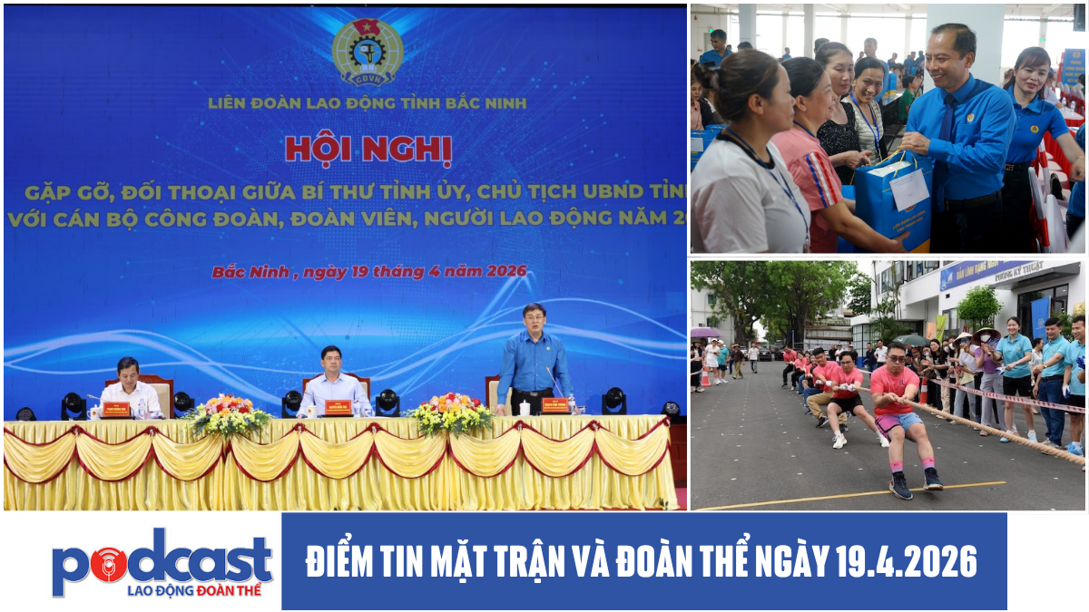 Bản tin Mặt trận và Đoàn thể ngày 19.4.2026